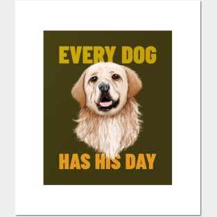 Every Dog Has His Day Posters and Art